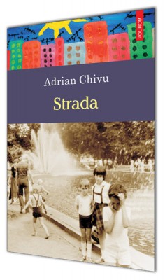 Adrian Chivu – <em>Strada</em>
