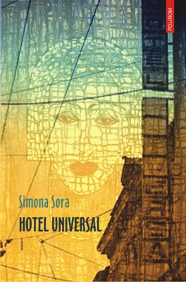 O saptamina in <em>Hotelul Universal</em> al Simonei Sora