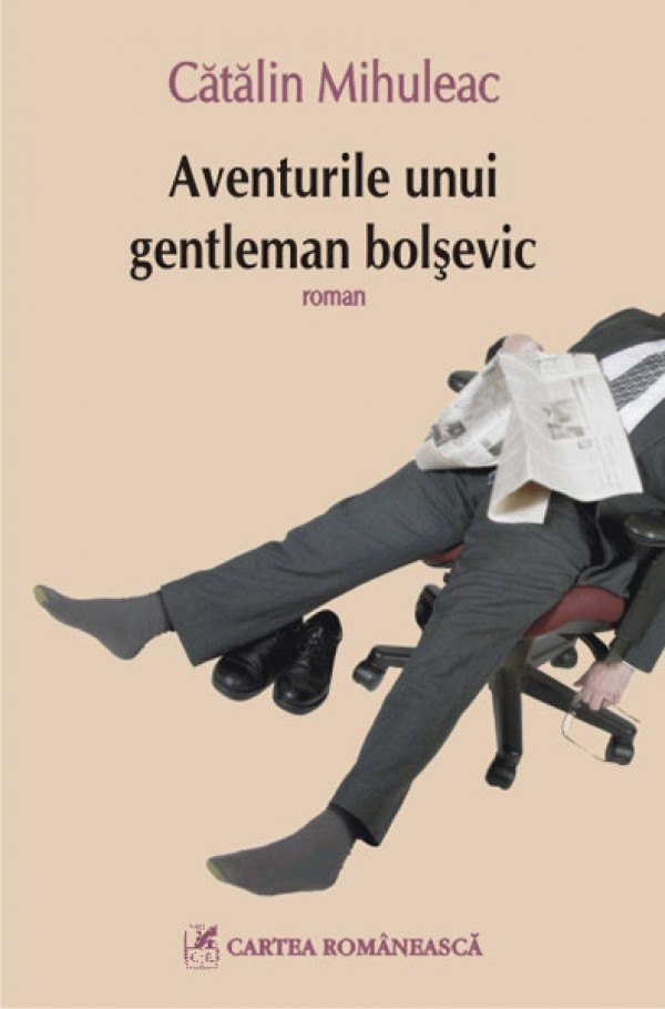 Scriitorul Catalin Mihuleac despre noua sa carte, <em>Aventurile unui gentleman bolsevic</em>: “Am facut o multime de gafe. Romanul acesta este primul lucru de care sint multumit”