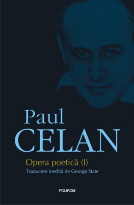 Paul Celan, evreul care a scris in limba ucigasilor familiei sale