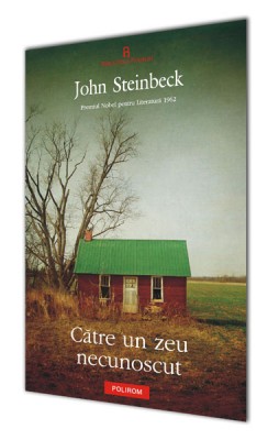 John Steinbeck – <i>Catre un zeu necunoscut</i>