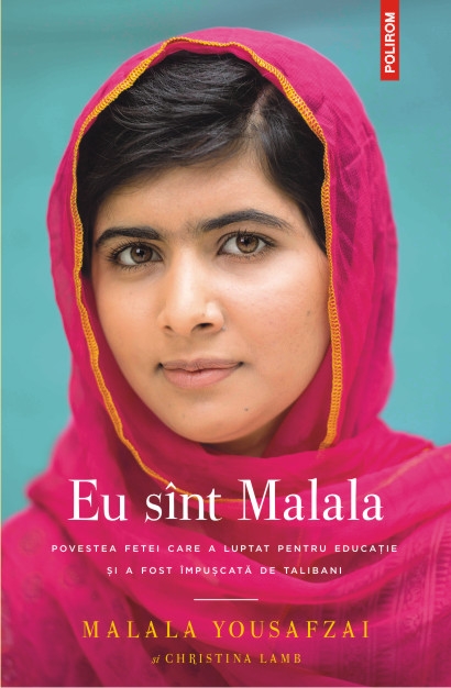 Carte nouă de Malala Yousafzai, laureata Premiului Nobel pentru Pace 2014, la Editura Polirom