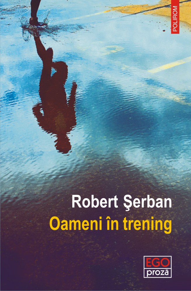 Interviu cu scriitorul Robert Șerban: „<i>Oameni în trening</i> adună proze din peste două decenii“