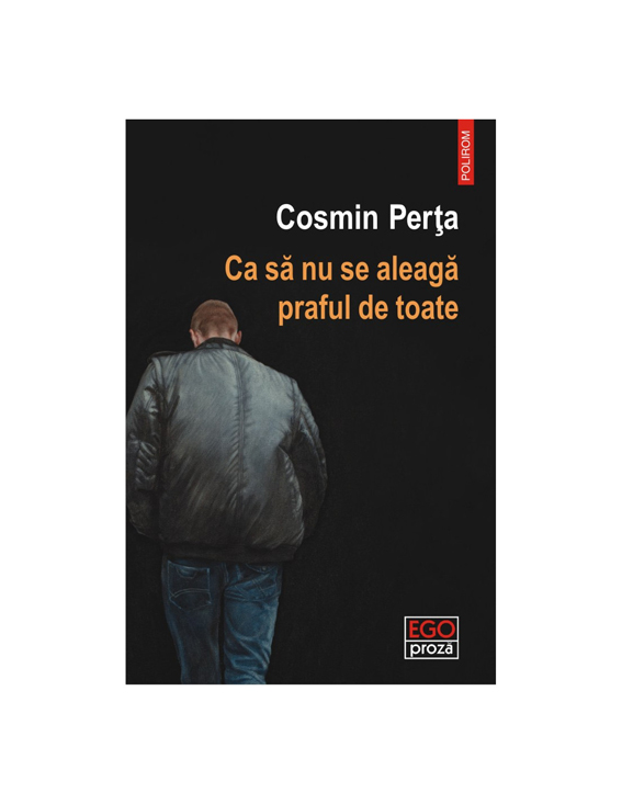Interviu cu scriitorul Cosmin Perța: „Cunosc mai mult din literatură decât cunosc din viață”